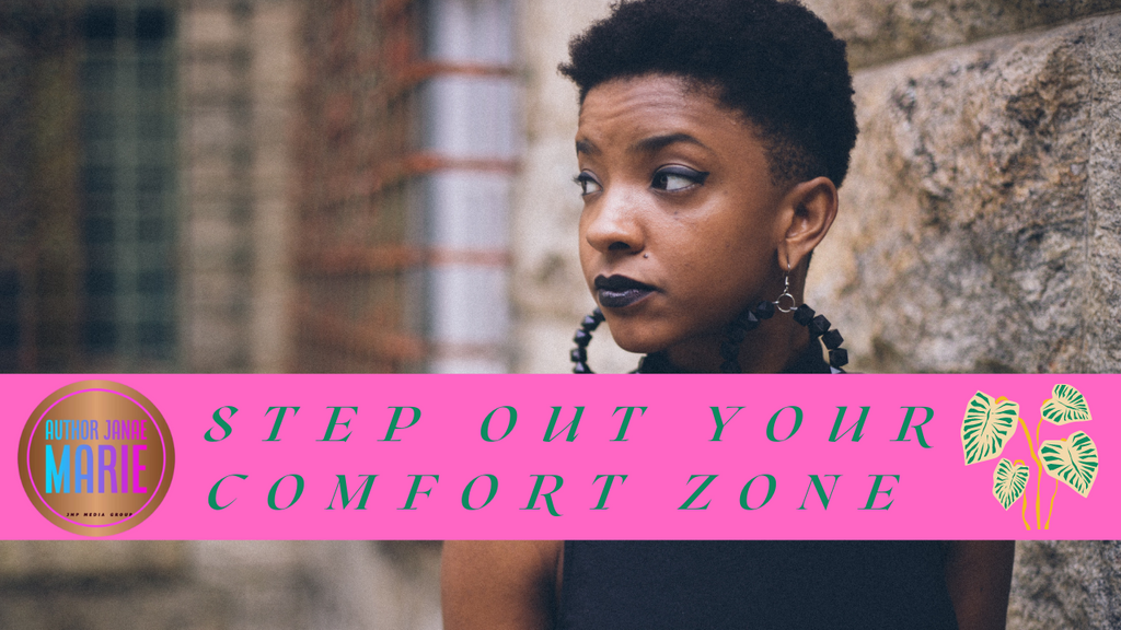Step Out of YOUR Comfort Zone