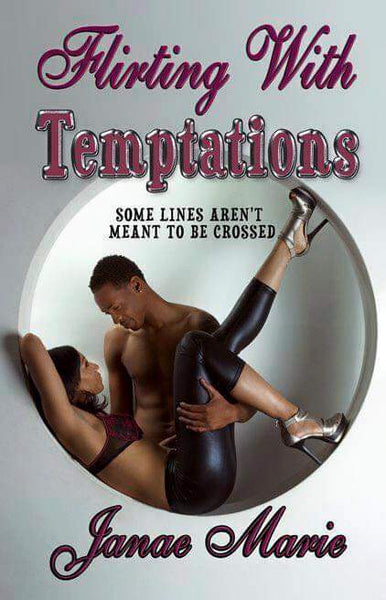 Flirting with Temptation Paperback 7.95 - Janae Marie Books